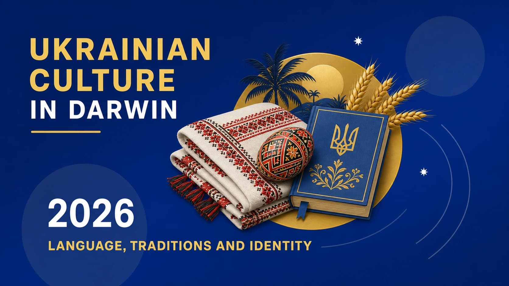 Keeping Ukrainian Culture Alive in Darwin: Language, Traditions, and Identity